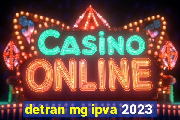 detran mg ipva 2023